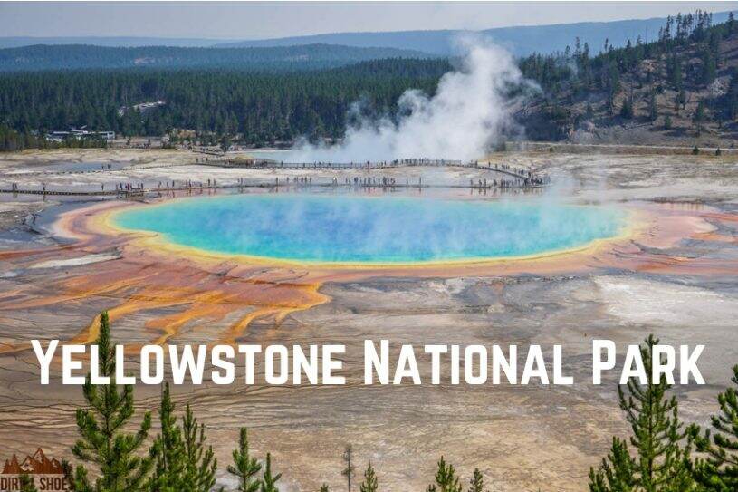 Yellowstone National Park || Dirt In My Shoes